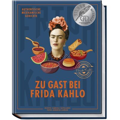 Becker Zu Gast bei Frida Kahlo, Ratgeber von Gabriela Castellanos, Hubertus Schüler Becker Zu Gast bei Frida Kahlo, Ratgeber von Gabriela Castellanos, Hubertus Schüler