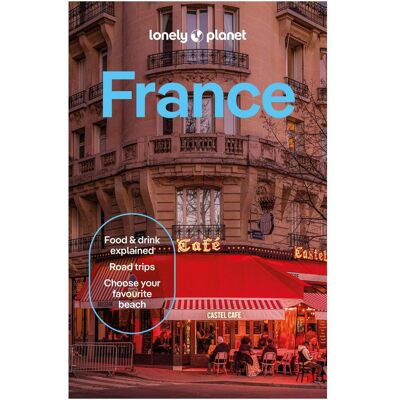 Lonely Planet France, Reisebücher von Jean-Bernard Carillet, Daniel Robinson, Chrissie McClatchie, Anna Richards, Nicklin Winston, Collectif Lonely Planet France, Reisebücher von Jean-Bernard Carillet, Daniel Robinson, Chrissie McClatchie, Anna Richards, Nicklin Winston, Collectif