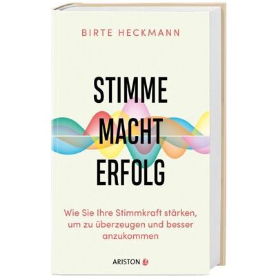 Ariston Stimme. Macht. Erfolg, Ratgeber von Birte Heckmann Ariston Stimme. Macht. Erfolg, Ratgeber von Birte Heckmann
