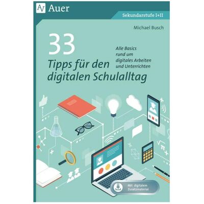 Auer 33 Tipps für den digitalen Schulalltag, Schulbücher von Michael Busch Auer 33 Tipps für den digitalen Schulalltag, Schulbücher von Michael Busch