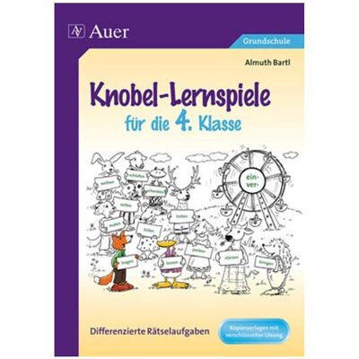 Auer Knobel-Lernspiele für die 4. Klasse, Schulbücher von Almuth Bartl Auer Knobel-Lernspiele für die 4. Klasse, Schulbücher von Almuth Bartl