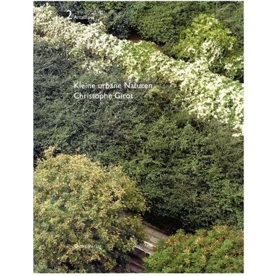 Quart Kleine urbane Naturen - Christophe Girot, Fachbücher von Richard Ingersoll Quart Kleine urbane Naturen - Christophe Girot, Fachbücher von Richard Ingersoll