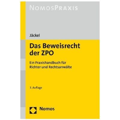 Nomos Das Beweisrecht der ZPO, Fachbücher von Holger Jäckel Nomos Das Beweisrecht der ZPO, Fachbücher von Holger Jäckel