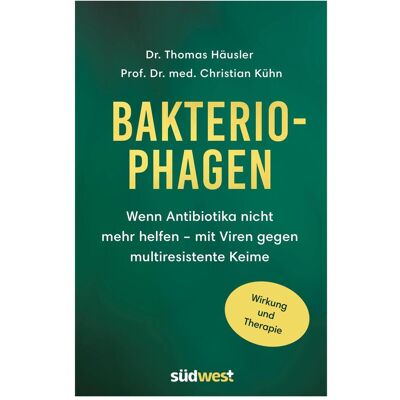 Südwest Bakteriophagen, Ratgeber von Christian Kühn, Thomas Häusler Südwest Bakteriophagen, Ratgeber von Christian Kühn, Thomas Häusler