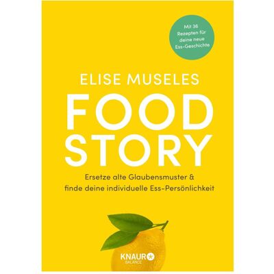 Droemer Knaur Food Story, Ratgeber von Elise Museles Droemer Knaur Food Story, Ratgeber von Elise Museles