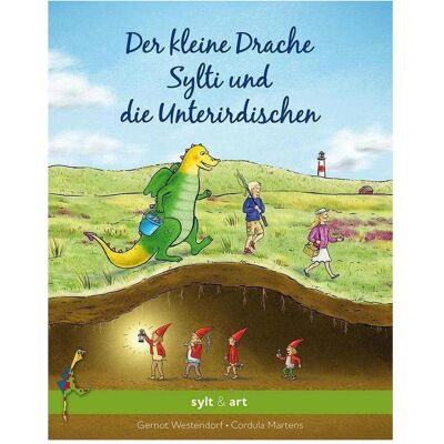 Der kleine Drache Sylti und die Unterirdischen, Kinderbücher von Gernot Westendorf, Cordula Martens Der kleine Drache Sylti und die Unterirdischen, Kinderbücher von Gernot Westendorf, Cordula Martens