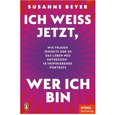 Penguin Ich weiss jetzt, wer ich bin, Biografien von Susanne Beyer Penguin Ich weiss jetzt, wer ich bin, Biografien von Susanne Beyer