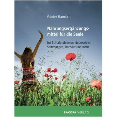 Bacopa Nahrungsergänzungsmittel für die Seele bei Schlafproblemen, Depressionen, Burnout und mehr, Ratgeber von Günter Harnisch Bacopa Nahrungsergänzungsmittel für die Seele bei Schlafproblemen, Depressionen, Burnout und mehr, Ratgeber von Günter Harnisch