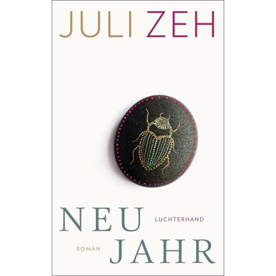 Luchterhand Neujahr, Belletristik von Juli Zeh Luchterhand Neujahr, Belletristik von Juli Zeh