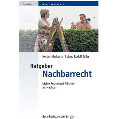 DTV Ratgeber Nachbarrecht, Fachbücher von Herbert Grziwotz DTV Ratgeber Nachbarrecht, Fachbücher von Herbert Grziwotz
