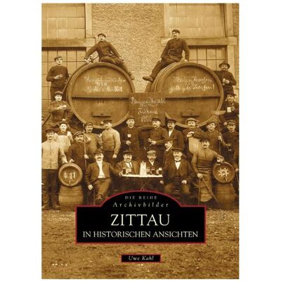 Sutton Kahl:Zittau in historischen Ansichten, Sachbücher von Uwe Kahl Sutton Kahl:Zittau in historischen Ansichten, Sachbücher von Uwe Kahl