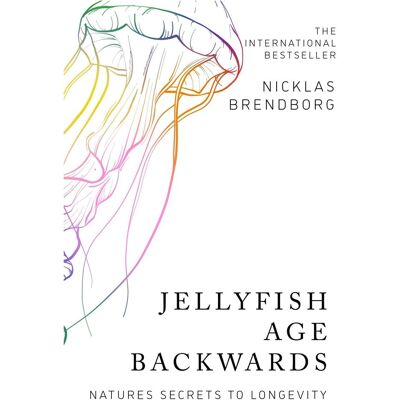 Hachette Jellyfish Age Backwards, Fachbücher von Nicklas Brendborg Hachette Jellyfish Age Backwards, Fachbücher von Nicklas Brendborg