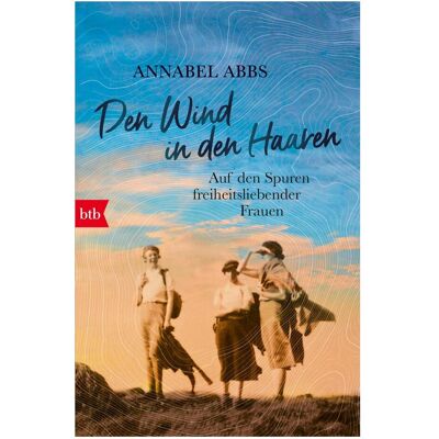 btb Den Wind in den Haaren, Sachbücher von Annabel Abbs btb Den Wind in den Haaren, Sachbücher von Annabel Abbs