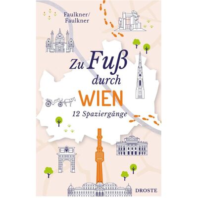 Droste Zu Fuss durch Wien, Reisebücher von Rosemary Faulkner, Jennifer Faulkner Droste Zu Fuss durch Wien, Reisebücher von Rosemary Faulkner, Jennifer Faulkner