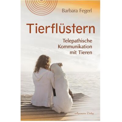 Aquamarin Tierflüstern, Sachbücher von Barbara Fegerl Aquamarin Tierflüstern, Sachbücher von Barbara Fegerl
