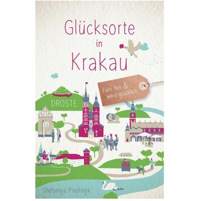 Droste Glücksorte in Krakau, Reisebücher von Stefaniya Ptashnyk Droste Glücksorte in Krakau, Reisebücher von Stefaniya Ptashnyk