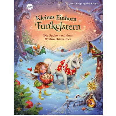 Arena Kleines Einhorn Funkelstern. Die Suche nach dem Weihnachtszauber, Kinderbücher von Marina Krämer, Mila Berg Arena Kleines Einhorn Funkelstern. Die Suche nach dem Weihnachtszauber, Kinderbücher von Marina Krämer, Mila Berg