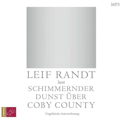 Argon Schimmernder Dunst über CobyCounty, Hörbücher von Leif Randt Argon Schimmernder Dunst über CobyCounty, Hörbücher von Leif Randt