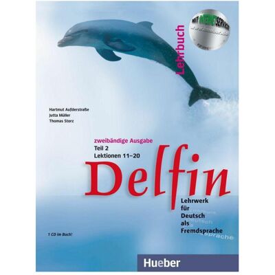 Hueber Delfin. Lehrbuch Teil 2. Mit CDs, Schulbücher von Hartmut Aufderstrasse, Jutta Müller, Thomas Storz Hueber Delfin. Lehrbuch Teil 2. Mit CDs, Schulbücher von Hartmut Aufderstrasse, Jutta Müller, Thomas Storz