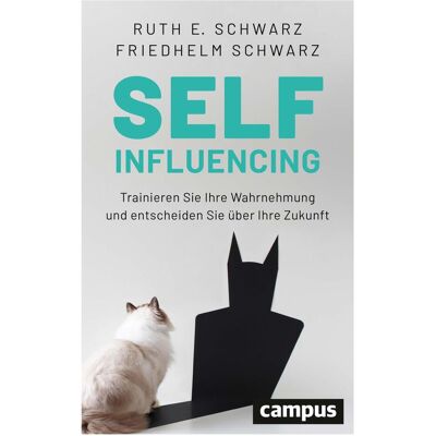 Campus Selfinfluencing, Ratgeber von Friedhelm Schwarz Campus Selfinfluencing, Ratgeber von Friedhelm Schwarz