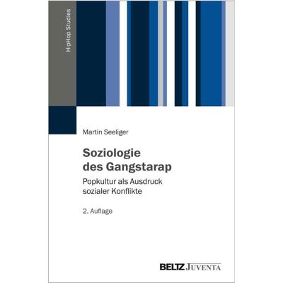 Juventa Soziologie des Gangstarap, Fachbücher von Martin Seeliger Juventa Soziologie des Gangstarap, Fachbücher von Martin Seeliger