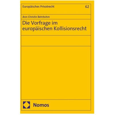Nomos Die Vorfrage im europischen Kollisionsrecht, Fachbücher von Ann-Christin Behrbohm Nomos Die Vorfrage im europischen Kollisionsrecht, Fachbücher von Ann-Christin Behrbohm