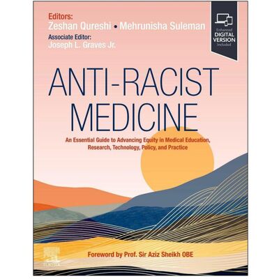 Elsevier Anti-Racist Medicine, Fachbücher von Zeshan Qureshi, Joseph L. Graves Jr, Mehrunisha Suleman Elsevier Anti-Racist Medicine, Fachbücher von Zeshan Qureshi, Joseph L. Graves Jr, Mehrunisha Suleman