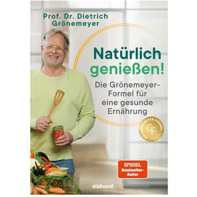 Südwest Natürlich geniessen!, Ratgeber von Dietrich Grönemeyer Südwest Natürlich geniessen!, Ratgeber von Dietrich Grönemeyer