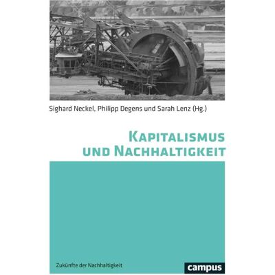 Campus Kapitalismus und Nachhaltigkeit, Fachbücher von Ulrike Herrmann, Nancy Fraser, Mariana Mazzucato, Kohei Saito, Alyssa Battistoni, Philipp Degens, Jin-Wook Shin, Ali Aslan Gümüsay, Lisa Knoll, Jedediah Britton-Purdy, Sighard Neckel, Jason W. Moore, Campus Kapitalismus und Nachhaltigkeit, Fachbücher von Ulrike Herrmann, Nancy Fraser, Mariana Mazzucato, Kohei Saito, Alyssa Battistoni, Philipp Degens, Jin-Wook Shin, Ali Aslan Gümüsay, Lisa Knoll, Jedediah Britton-Purdy, Sighard Neckel, Jason W. Moore,