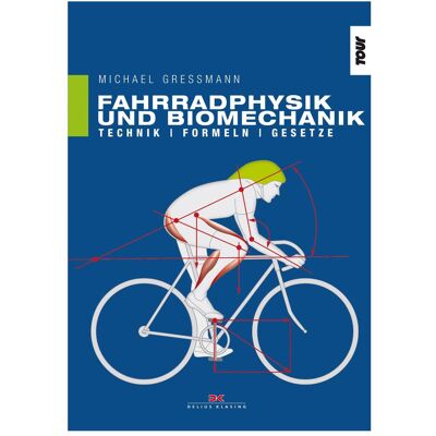 Delius Klasing Fahrradphysik und Biomechanik, Ratgeber von Michael Gressmann Delius Klasing Fahrradphysik und Biomechanik, Ratgeber von Michael Gressmann