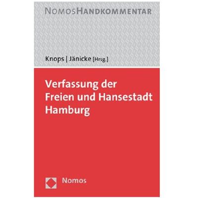 Nomos Verfassung der Freien und Hansestadt Hamburg, Fachbücher von Kai-Oliver Knops, Steffen P.J. Jänicke Nomos Verfassung der Freien und Hansestadt Hamburg, Fachbücher von Kai-Oliver Knops, Steffen P.J. Jänicke