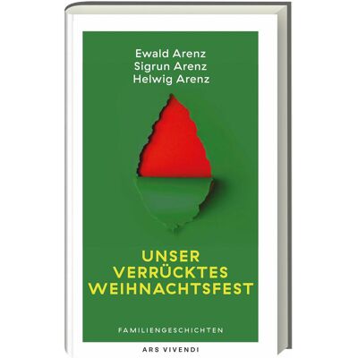 Vivendi Unser verrücktes Weihnachtsfest, Belletristik von Ewald Arenz, Sigrun Arenz, Helwig Arenz Vivendi Unser verrücktes Weihnachtsfest, Belletristik von Ewald Arenz, Sigrun Arenz, Helwig Arenz