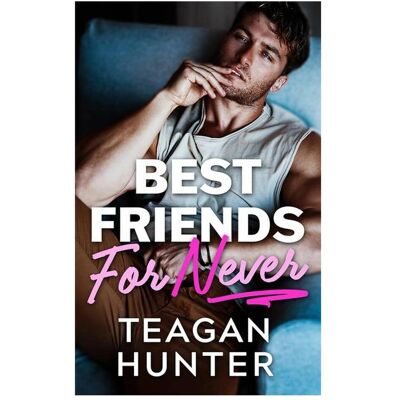 Amazon Best Friends for Never, Belletristik von Teagan Hunter Amazon Best Friends for Never, Belletristik von Teagan Hunter