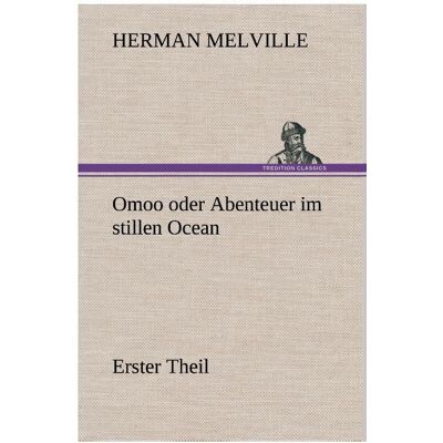 Bod Melville:Omoo oder Abenteuer im stillen, Belletristik von Herman Melville Bod Melville:Omoo oder Abenteuer im stillen, Belletristik von Herman Melville