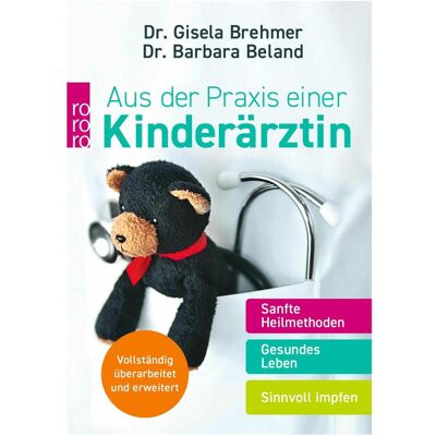 rororo Aus der Praxis einer Kinderärztin, Ratgeber von Gisela Brehmer, Barbara Beland rororo Aus der Praxis einer Kinderärztin, Ratgeber von Gisela Brehmer, Barbara Beland