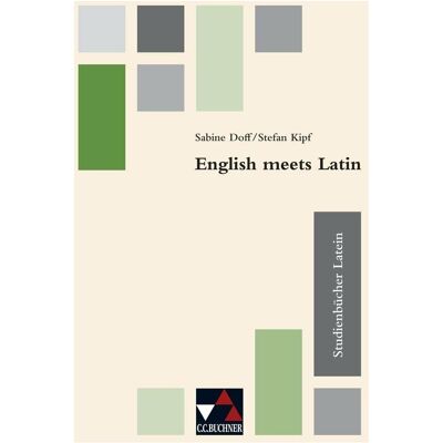 Buchner Studienbücher Latein 02. English meets Latin, Schulbücher von Peter Danz, Jasmin Kaliner, Markus Schauer, Markus Janka, Sabine Doff, Tamara Choitz, Joanna Siemer, Michael Mader, Peter Kuhlmann, Stefan Kipf Buchner Studienbücher Latein 02. English meets Latin, Schulbücher von Peter Danz, Jasmin Kaliner, Markus Schauer, Markus Janka, Sabine Doff, Tamara Choitz, Joanna Siemer, Michael Mader, Peter Kuhlmann, Stefan Kipf