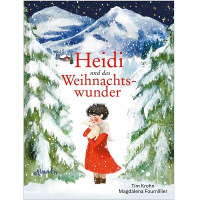 Atlantis Heidi und das Weihnachtswunder, Kinderbücher von Tim Krohn, Magdalena Fournillier Atlantis Heidi und das Weihnachtswunder, Kinderbücher von Tim Krohn, Magdalena Fournillier