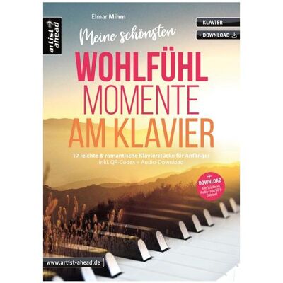 Ahead Meine schnsten Wohlfhlmomente am Klavier, Fachbücher von Elmar Mihm Ahead Meine schnsten Wohlfhlmomente am Klavier, Fachbücher von Elmar Mihm