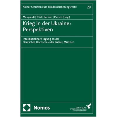 Nomos Krieg in der Ukraine: Perspektiven, Fachbücher von Dominik Steiger, Andreas Heinemann-Grüder, Björn Schiffbauer, Sabine Swoboda, Ruprecht Polenz, Stefan Nacke, Christian Lippmann, Markus Thiel, Lars Berster, Benedict Pietsch, Uwe Marquardt Nomos Krieg in der Ukraine: Perspektiven, Fachbücher von Dominik Steiger, Andreas Heinemann-Grüder, Björn Schiffbauer, Sabine Swoboda, Ruprecht Polenz, Stefan Nacke, Christian Lippmann, Markus Thiel, Lars Berster, Benedict Pietsch, Uwe Marquardt