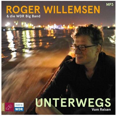 Argon Unterwegs, Hörbücher von Roger Willemsen, WDR Big Band Argon Unterwegs, Hörbücher von Roger Willemsen, WDR Big Band