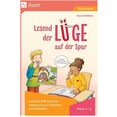 Auer Lesend der Lüge auf der Spur Kl. 2-4, Schulbücher von Bernd Wehren Auer Lesend der Lüge auf der Spur Kl. 2-4, Schulbücher von Bernd Wehren