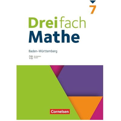 Cornelsen Dreifach Mathe, Baden-Württemberg, 7. Schuljahr, Schulbuch, Mit digitalen Hilfen, Erklärfilmen und, Schulbücher Cornelsen Dreifach Mathe, Baden-Württemberg, 7. Schuljahr, Schulbuch, Mit digitalen Hilfen, Erklärfilmen und, Schulbücher
