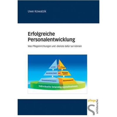 Schlütersche Erfolgreiche Personalentwicklung, Fachbücher von Uwe Kowalzik Schlütersche Erfolgreiche Personalentwicklung, Fachbücher von Uwe Kowalzik