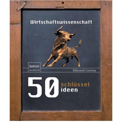 Spektrum Conway,E.:50 Schlüsselideen Wirtschafts, Fachbücher von Edmund Conway Spektrum Conway,E.:50 Schlüsselideen Wirtschafts, Fachbücher von Edmund Conway