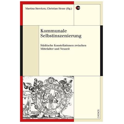 Chronos Kommunale Selbstinszenierung, Fachbücher von Stercken Martina, Hesse Christian Chronos Kommunale Selbstinszenierung, Fachbücher von Stercken Martina, Hesse Christian