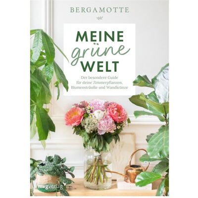 MVG Meine grüne Welt, Ratgeber von Bergamotte MVG Meine grüne Welt, Ratgeber von Bergamotte