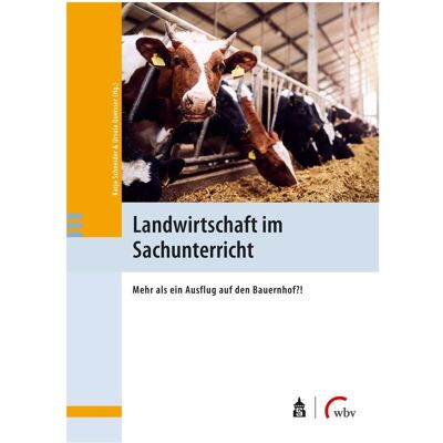 WBV Landwirtschaft im Sachunterricht, Fachbücher von Ursula Queisser, Katja Schneider WBV Landwirtschaft im Sachunterricht, Fachbücher von Ursula Queisser, Katja Schneider