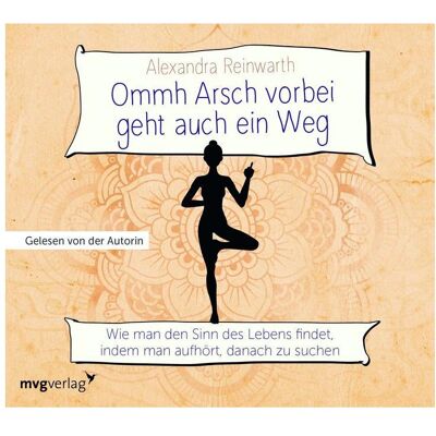MVG Ommh Arsch vorbei geht auch ein Weg, Hörbücher von Alexandra Reinwarth MVG Ommh Arsch vorbei geht auch ein Weg, Hörbücher von Alexandra Reinwarth