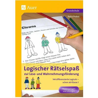Auer Logischer Rätselspass zur Lese- und Wahrnehmungsförderung, Schulbücher von Petra Probst Auer Logischer Rätselspass zur Lese- und Wahrnehmungsförderung, Schulbücher von Petra Probst
