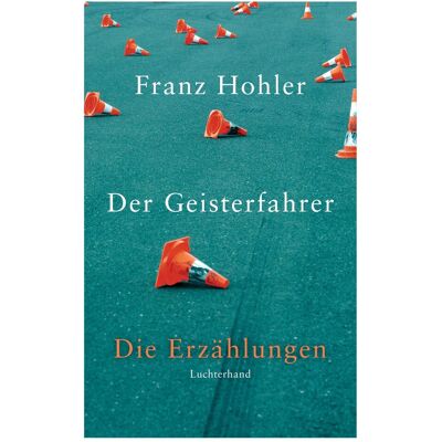 Luchterhand Der Geisterfahrer, Belletristik von Franz Hohler Luchterhand Der Geisterfahrer, Belletristik von Franz Hohler